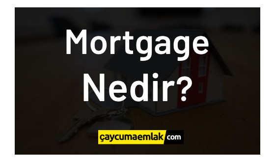 Emlakta Mortgage Nedir?